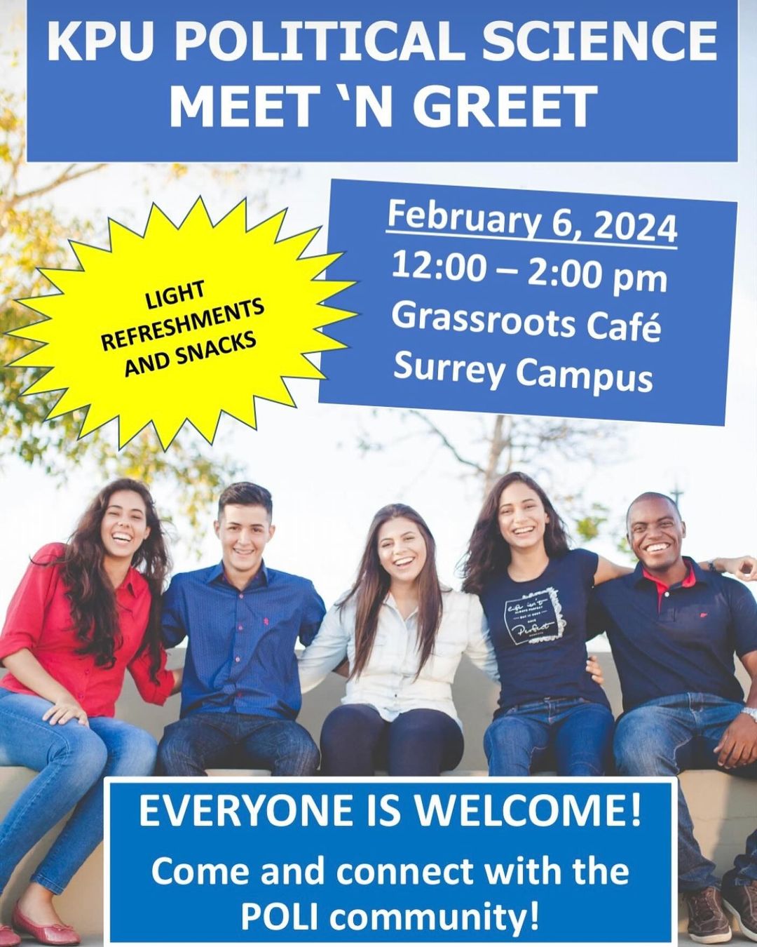 KPU Political Science: Meet N' Greet. Feb. 6, 2024, 12:00 PM – 2:00 PM. Grassroots Café, Surrey Campus. Come and connect with the POLI community! Light refreshments and snacks.