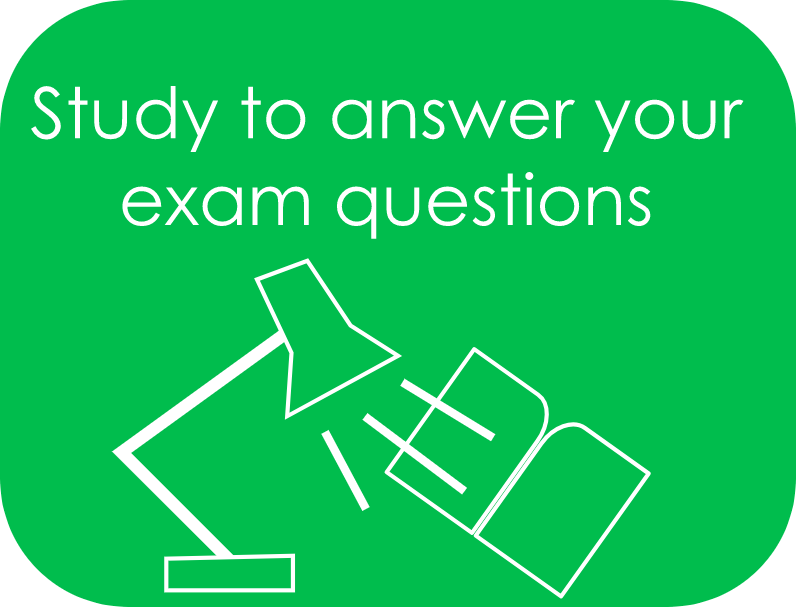 Study to answer your exam questions 