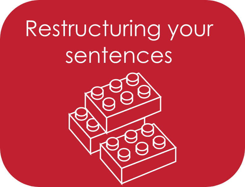 Restructuring your sentences