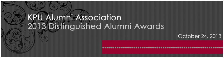 KPU Alumni Association presents the 2013 Distinguished Alumni Awards