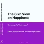 Kwantlen Polytechnic University Asian Studies instructor Kamala Nayar and independent clinical counsellor Jas Sandhu are co-authors of The Sikh View on Happiness: Guru Arjan's Sukhmani. 
